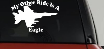 My Other Ride Is A Eagle Military Car or Truck Window Vinyl Decal Sticker