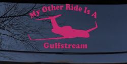My Other Ride Is A Gulfstream Military Car or Truck Window Decal Sticker (Hot Pink)