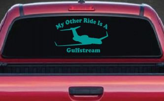 My Other Ride Is A Gulfstream Military Car or Truck Window Decal Sticker (Turquoise)