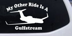 My Other Ride Is A Gulfstream Military Car or Truck Window Decal Sticker