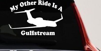 My Other Ride Is A Gulfstream Military Car or Truck Window Vinyl Decal Sticker