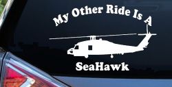 My Other Ride Is A SeaHawk Military Car or Truck Window Decal Sticker