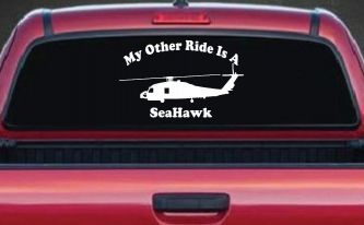 My Other Ride Is A SeaHawk Military Car or Truck Window Decal Sticker