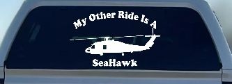 My Other Ride Is A SeaHawk Military Car or Truck Window Decal Sticker