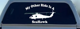 My Other Ride Is A SeaHawk Military Car or Truck Window Decal Sticker