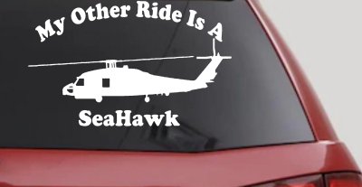 My Other Ride Is A SeaHawk Military Car or Truck Window Vinyl Decal Sticker