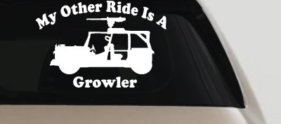 My Other Ride Is A Growler Military Car or Truck Window Vinyl Decal Sticker