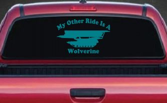 My Other Ride Is A Wolverine Military Car or Truck Window Decal Sticker (Turquoise Blue)