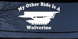 My Other Ride Is A Wolverine Military Car or Truck Window Decal Sticker