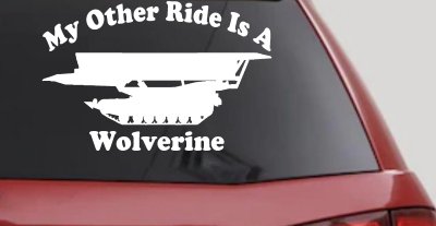 My Other Ride Is A Wolverine Military Car or Truck Window Vinyl Decal Sticker