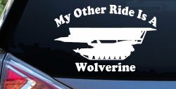 My Other Ride Is A Wolverine Military Car or Truck Window Decal Sticker