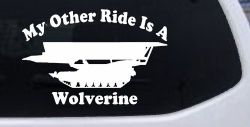 My Other Ride Is A Wolverine Military Car or Truck Window Decal Sticker