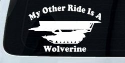 My Other Ride Is A Wolverine Military Car or Truck Window Decal Sticker