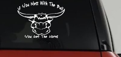 Mess With The Bull Get The Horns Country Rodeo Ranch Farm Car or Truck Window Vinyl Decal Sticker