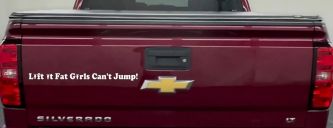 Lift It Fat Girls Cant Jump Funny Off Road Car or Truck Window Vinyl Decal Sticker (White)