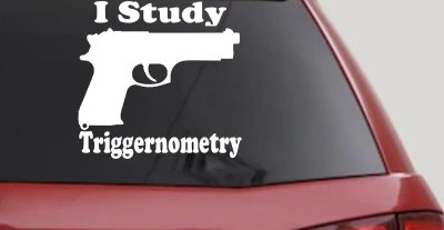 I Study Triggernometry 2nd Amendment Gun Guns Car or Truck Window Vinyl Decal Sticker