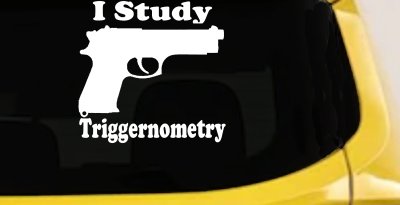 I Study Triggernometry 2nd Amendment Gun Guns Car or Truck Window Vinyl Decal Sticker