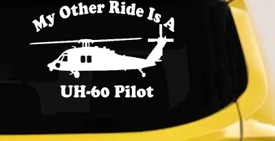 My Other Ride Is A  BlackHawk UH 60 Pilot Military Car or Truck Window Vinyl Decal Sticker