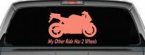 My Other Ride Has Two Wheels Sport Bike Motorcycle Car or Truck Window Vinyl Decal Sticker (Coral)
