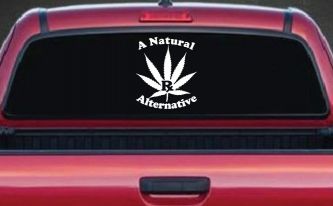 A Natural Alternative Medical Marijuana Cannabis Car or Truck Window Decal Sticker