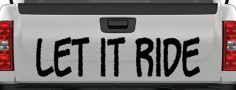 Let It Ride Off Road Car or Truck Window Decal Sticker (Black)