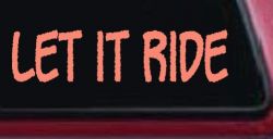 Let It Ride Off Road Car or Truck Window Decal Sticker (Coral)