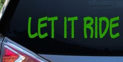 Let It Ride Off Road Car or Truck Window Decal Sticker (Lime)