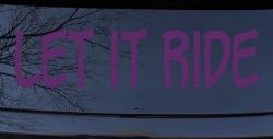 Let It Ride Off Road Car or Truck Window Decal Sticker (Violet)