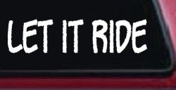 Let It Ride Off Road Car or Truck Window Decal Sticker