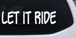 Let It Ride Off Road Car or Truck Window Decal Sticker