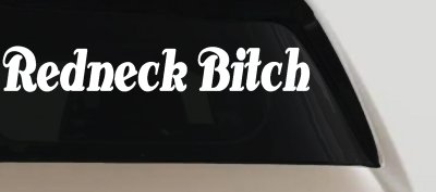 Redneck Bitch Country Car or Truck Window Vinyl Decal Sticker