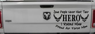 Some People Never Meet Their Hero I Raised Mine Proud Air Force Mom Military Car or Truck Window Decal Sticker (Black)