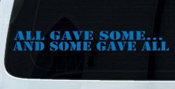 All Gave Some And Some Gave All Military Car or Truck Window Decal Sticker (Sky Blue)