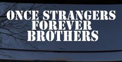 Once Strangers Forever Brothers Military Car or Truck Window Decal Sticker