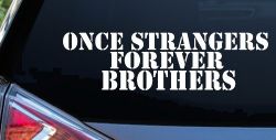 Once Strangers Forever Brothers Military Car or Truck Window Decal Sticker