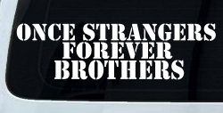 Once Strangers Forever Brothers Military Car or Truck Window Decal Sticker