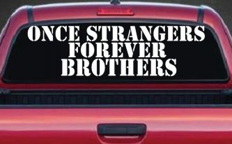 Once Strangers Forever Brothers Military Car or Truck Window Decal Sticker