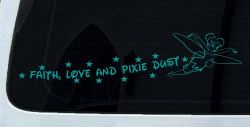 Tinkerbell Faith Love And Pixie Dust  Girlie Car or Truck Window Decal Sticker (Turquoise)