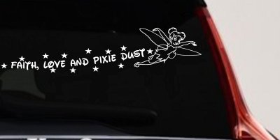 Tinkerbell Faith Love And Pixie Dust  Girlie Car or Truck Window Vinyl Decal Sticker