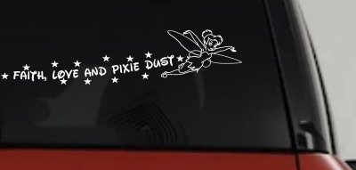 Tinkerbell Faith Love And Pixie Dust  Girlie Car or Truck Window Vinyl Decal Sticker