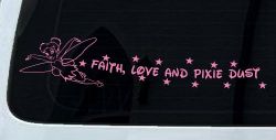 Faith Love And Pixie Dust Tinkerbell Tinker Bell Car or Truck Window Vinyl Decal Sticker (Pink)