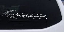 Faith Love And Pixie Dust Tinkerbell Tinker Bell Car or Truck Window Decal Sticker