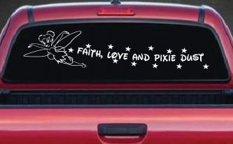 Faith Love And Pixie Dust Tinkerbell Tinker Bell Car or Truck Window Decal Sticker