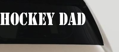 Hockey Dad Sports Car or Truck Window Vinyl Decal Sticker