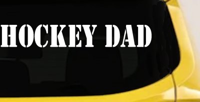 Hockey Dad Sports Car or Truck Window Vinyl Decal Sticker