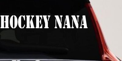 Hockey Nana Sports Car or Truck Window Vinyl Decal Sticker