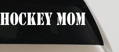 Hockey Mom Sports Car or Truck Window Vinyl Decal Sticker