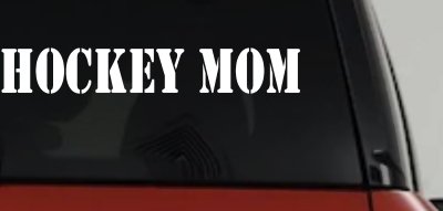 Hockey Mom Sports Car or Truck Window Vinyl Decal Sticker