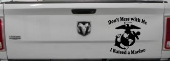 Dont Mess With Me I Raised A Marine Military Car or Truck Window Decal Sticker (Black)
