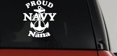 Proud Navy Nana Anchor Military Car or Truck Window Vinyl Decal Sticker